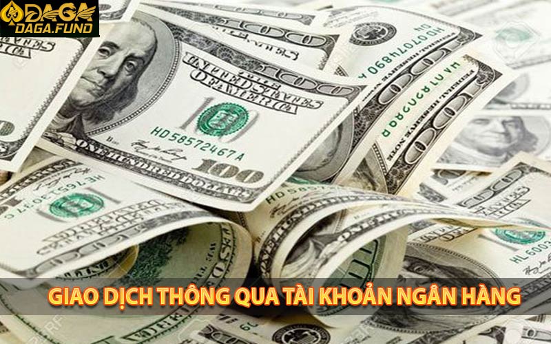 Giao dịch thông qua tài khoản ngân hàng