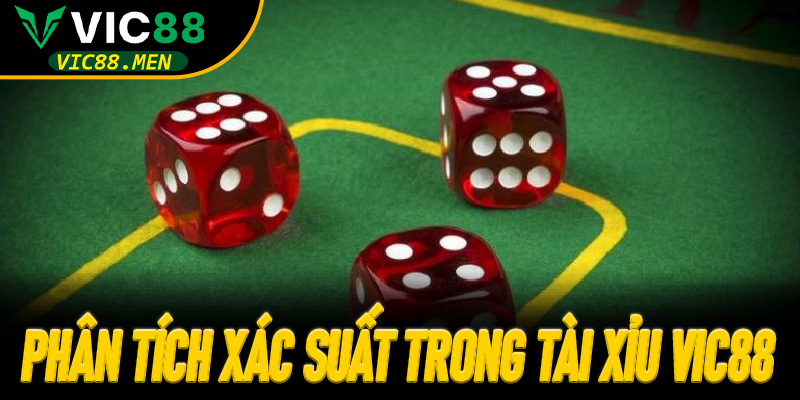 Phân tích xác suất trong Tài Xỉu Vic88