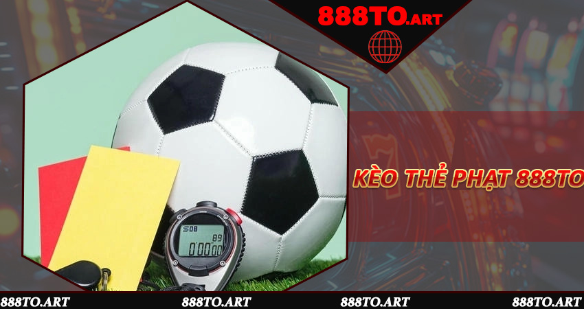 Kèo Thẻ Phạt 888to - Bí Quyết Thắng Lớn Cho Game Thủ Hiện Đại