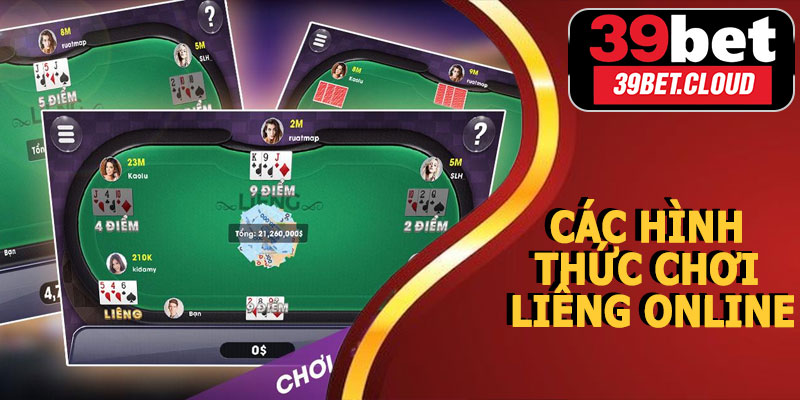 Các Hình Thức Chơi Liêng Online 39BET