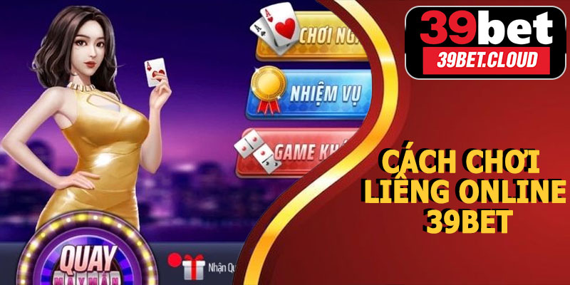 Cách Chơi Liêng Online 39BET