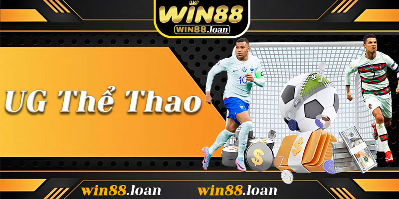UG Thể Thao – Điểm Hẹn Của Những Tín Đồ Đam Mê Thể Thao Tại Win88